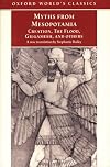 Myths from Mesopotamia: Creation, the Flood, Gilgamesh, and Others  (Oxford World's Classics)