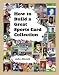 Book How to Build a Great Sports Card Collection