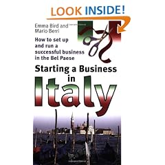 Starting a Business in Italy: How to Set Up and Run a Successful Business in the Bel Paese