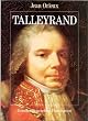 Talleyrand ou le Sphinx incompris