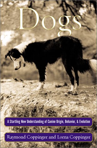 Dogs: a Startling New Understanding of Canine Origin, Behavior and Evolution