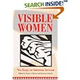 Visible Women: NEW ESSAYS ON AMERICAN ACTIVISM (Women in American History) by Nancy A Hewitt and Suzanne Lebsock