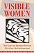 Visible Women: New Essays on American Activism (Women in American History): New Essays on American Activism (Women in American History)