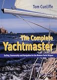 Complete Yachtsmaster: Sailing, Seamanship and Navigation for the Modern Yacht Skipper