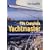 Complete Yachtsmaster: Sailing, Seamanship and Navigation for the Modern Yacht Skipper