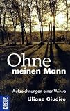 Produkt-Bild: Ohne meinen Mann: Aufzeichnungen einer Witwe