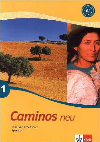 Caminos Tl 1: Caminos 1. Neu. Lehr- und Arbeitsbuch Spanisch.Mit CD