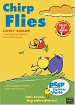 Peep and the Big Wide World: Chirp Flies