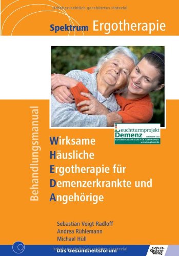 WHEDA - Wirksame Häusliche Ergotherapie für Demenzerkrankte und Angehörige WHEDA - Wirksame Häusliche Ergotherapie für Demenzerkrankte und Angehörige