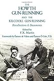 The Howth gun-running and the Kilcoole gun-running, 1914 : recollections & documents
