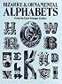Bizarre & Ornamental Alphabets (Dover Pictorial Archive Series)