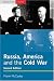 Russia, America and the Cold War, 1949-1991 (Seminar Studies In History)