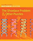 The Shoelace Problem & Other Puzzles (Mastermind Collection)