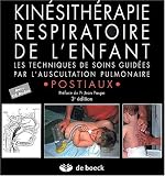 Kinésithérapie respiratoire de l enfant : Les techniques de soins guidées par l auscultation pulmonaire (1CD audio)