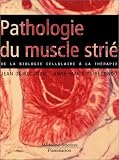 Pathologie du muscle stri� : De la biologie cellulaire � la th�rapie