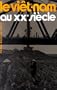 Le Viet-Nam au XXe siecle (L'Historien ; 37) (French Edition)