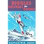 Biggles Delivers the Goods (Red Fox older fiction)