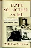 Review Simon & Schuster  / Janet, My Mother, and Me: A Memoir of Growing Up with Janet Flanner and Natalia Danesi Murray