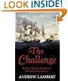 The Challenge: Britain Against America in the Naval War of 1812