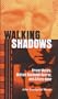Walking Shadows: Orson Welles, William Randolph Hearst, and Citizen Kane (Ray and Pat Browne Book)