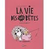 La vie des tr�s b�tes : Ils reviennent !
