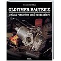 Oldtimer-Bauteile selbst repariert und restauriert