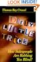 Dirty Little Tricks :  How Salespeople Are Robbing You Blind!