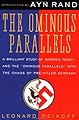 The Ominous Parallels: A Brilliant Study of America Today - and the 'ominous parallels' with the chaos of pre-Hitler Germany