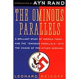 The Ominous Parallels: A Brilliant Study of America Today - and the 'ominous parallels' with the chaos of pre-Hitler Germany