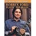 Playin' The Blues, Robben Ford