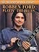 DVD : Playin' The Blues, Robben Ford