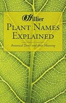Plant Names Explained: Botanical Terms and Their Meaning (Hillier Gardeners Guide)