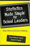 Statistics Made Simple for School Leaders: Data-Driven Decision Making (Scarecrow Education Book)