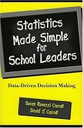 Statistics Made Simple for School Leaders: Data-Driven Decision Making (Scarecrow Education Book)