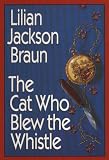 The Cat Who Blew the Whistle (Cat Who... (Audio))
