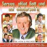 Servus, Pf�it Gott und Aufwiede - Karl & Freunde Moik