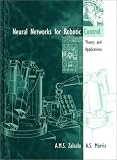 Neural Networks for Robotic Control: Theory and Applications