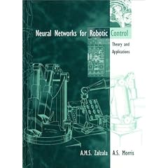 Neural Networks for Robotic Control: Theory and Applications