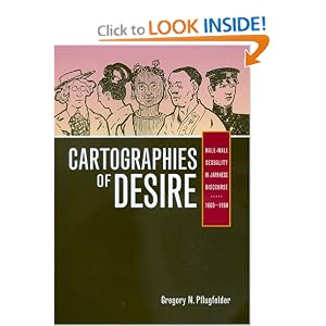 Cartographies of Desire: Male-Male Sexuality in Japanese Discourse, 1600-1950