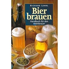 Bier brauen. Handbuch f�r den Heimbrauer