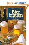 Bier brauen. Handbuch f�r den Heimbrauer