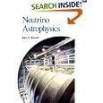 Neutrino Astrophysics by John N. Bahcall