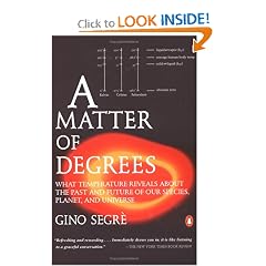 A Matter of Degrees: What Temperature Reveals about the Past and Future of Our Species, Planet, and Universe