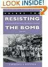 The Struggle Against the Bomb : Resisting the Bomb - A History of the  World Nuclear Disarmament Movement, 1954-1970 (Stanford Nuclear Age)