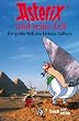Asterix und seine Zeit. Die gro�e Welt des kleinen Galliers.