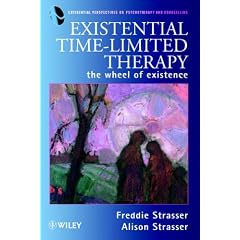 Existential Time-limited Therapy: The Wheel of Existence (Existential Perspectives on Psychotherapy & Counselling)