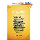 The Noodle Maker: A Novel by Ma Jian and Flora Drew