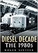 Diesel Decade