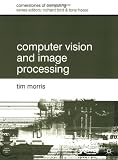 Computer Vision and Image Processing (Cornerstones of computing)