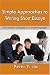 Simple Approaches to Writing Short Essays: (For students of English as a second language)